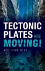 The Tectonic Plates Are Moving! Cover Image
