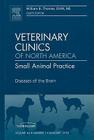 Diseases of the Brain, an Issue of Veterinary Clinics: Small Animal Practice: Volume 40-1 (Clinics: Veterinary Medicine #40) Cover Image