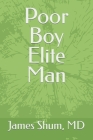 Poor Boy Elite Man Cover Image