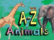 A-Z of Animals By Tom Jackson Cover Image