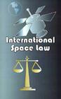 International Space Law By Boris Belitsky, A. S. Piradov (Editor) Cover Image