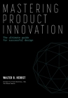 Mastering Product Innovation: The Ultimate Guide for Successful Design Cover Image