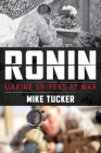 Ronin: Marine Snipers at War By Mike Tucker Cover Image