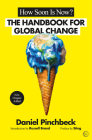 How Soon is Now?: A Handbook for Global Change By Daniel Pinchbeck, Sting (Preface by), Russell Brand (Foreword by) Cover Image