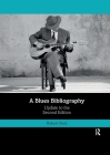 A Blues Bibliography: Second Edition: Volume 2 By Robert Ford Cover Image
