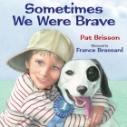 Sometimes We Were Brave Cover Image