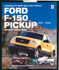 Ford F-150 Pickup 1997-2005: America's Best-Selling Truck By Robert Ackerson Cover Image