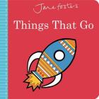 Jane Foster's Things That Go (Jane Foster Books) Cover Image