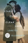 Stars Over Clear Lake: A Novel Cover Image