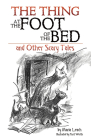The Thing at the Foot of the Bed and Other Scary Tales By Maria Leach, Kurt Werth (Illustrator) Cover Image