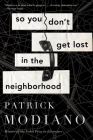 So You Don't Get Lost In The Neighborhood By Patrick Modiano Cover Image