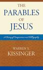 The Parables of Jesus: A History of Interpretation and Bibliography (Atla Bibliography #4) By Warren S. Kissinger Cover Image