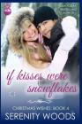 If Kisses Were Snowflakes By Serenity Woods Cover Image