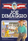 Joe DiMaggio: Young Sports Hero (Childhood of Famous Americans) By Herb Dunn, Meryl Henderson (Illustrator) Cover Image