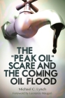 The Peak Oil Scare and the Coming Oil Flood Cover Image