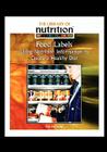 Food Labels: Using Nutrition Information to Create a Healthy Diet By Rose McCarthy Cover Image