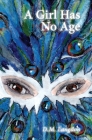 A Girl Has No Age By D. M. Langdon Cover Image