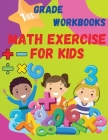 Math Exercise For Kids 1 St Grade Workbooks: Kindergarten Workbook Preschool Learning Activities By S. Warren Cover Image