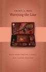 Worrying the Line: Black Women Writers, Lineage, and Literary Tradition (Gender and American Culture) Cover Image