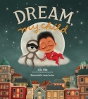 Dream, My Child By r.h. Sin, Janie Secker (Illustrator) Cover Image