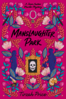 Manslaughter Park (Jane Austen Murder Mysteries #3) By Tirzah Price Cover Image