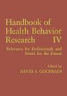 Handbook of Health Behavior Research IV: Relevance for Professionals and Issues for the Future Cover Image