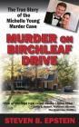 Murder on Birchleaf Drive: The True Story of the Michelle Young Murder Case Cover Image