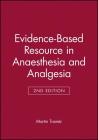 Evidence-Based Resource in Anaesthesia and Analgesia (Evidence-Based Medicine) By Martin Tramèr Cover Image