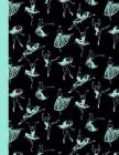 Ballet Dancers Composition Notebook: Dance Ballet Black & Green Writing Notebook in Dance Poses for Dance Class (8.5 x11 in & 110 Pages) By In Motion Paper Press Cover Image