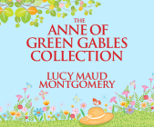 The Anne of Green Gables Collection: Anne Shirley Books 1-6 and Avonlea Short Stories Cover Image