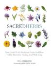 Sacred Herbs: Your Guide to 40 Medicinal Herbs and How to Use Them for Healing and Well-Being Cover Image