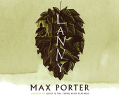 Lanny By Max Porter, Annie Aldington (Narrated by), Clare Corbett (Narrated by) Cover Image