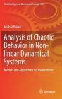 Analysis of Chaotic Behavior in Non-Linear Dynamical Systems: Models and Algorithms for Quaternions (Studies in Systems #160) Cover Image