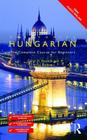 Colloquial Hungarian: The Complete Course for Beginners By Carol Rounds, Erika Solyom Cover Image