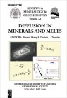 Diffusion in Minerals and Melts (Reviews in Mineralogy & Geochemistry #72) By Youxue Zahng (Editor), Daniele J. Cherniak (Editor) Cover Image