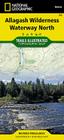 Allagash Wilderness Waterway North Map (National Geographic Trails Illustrated Map #400) By National Geographic Maps Cover Image