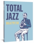 Total Jazz By Blutch Cover Image