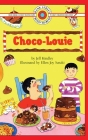 Choco-Louie: Level 2 (Bank Street Ready-To-Read) By Jeff Kindly, Ellen Joy Sasaki (Illustrator) Cover Image