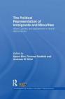 The Political Representation of Immigrants and Minorities: Voters, Parties and Parliaments in Liberal Democracies (Routledge/ECPR Studies in European Political Science) By Karen Bird (Editor), Thomas Saalfeld (Editor), Andreas M. Wüst (Editor) Cover Image