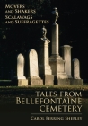 Movers and Shakers, Scalawags and Suffragettes: Tales from Bellefontaine Cemetery Cover Image