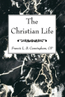 Christian Life By Francis L. B. Cunningham Cover Image