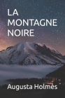 La Montagne Noire By Augusta Holmès Cover Image