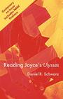 Reading Joyce's Ulysses By Daniel R. Schwarz Cover Image