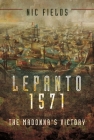 Lepanto 1571: The Madonna's Victory By Nic Fields Cover Image