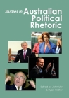 Studies in Australian Political Rhetoric By John Uhr (Editor), Ryan Walter (Editor) Cover Image