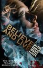 Believe and Live: The Horrific Prelude to Broken Mirror (Resonant Earth) Cover Image