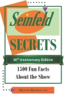 Seinfeld Secrets: 1500 Fun Facts About the Show Cover Image