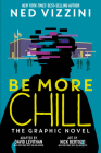 Be More Chill: The Graphic Novel Cover Image