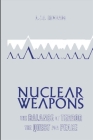Nuclear Weapons: The Balance of Terror, the Quest for Peace By A. J. Edwards Cover Image