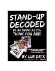 Stand-Up Decoded: Sneak a Peek Inside a Lifetime of Stand-up Secrets By Lue Deck Cover Image